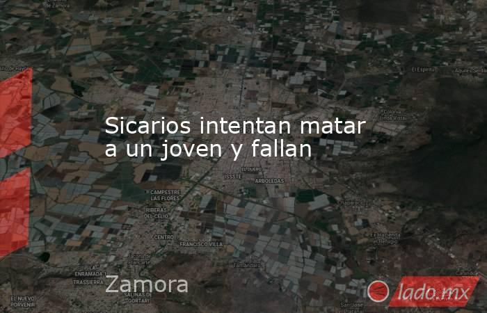 Sicarios intentan matar a un joven y fallan. Noticias en tiempo real