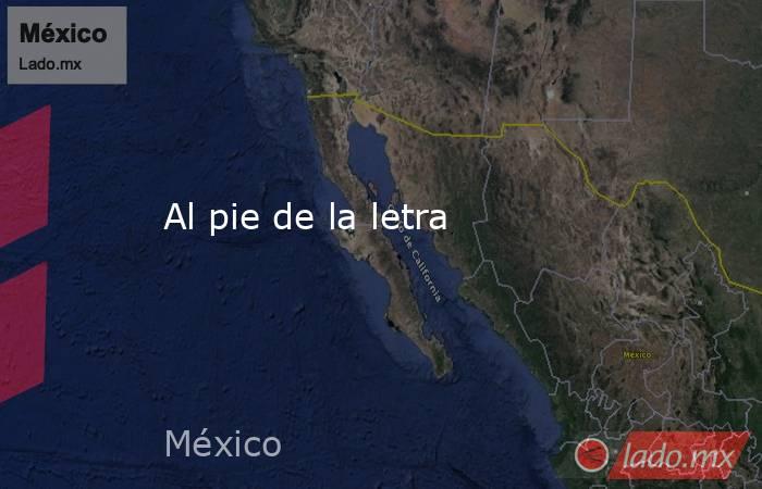 Al pie de la letra. Noticias en tiempo real