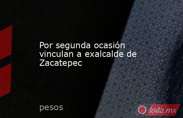 Por segunda ocasión vinculan a exalcalde de Zacatepec. Noticias en tiempo real