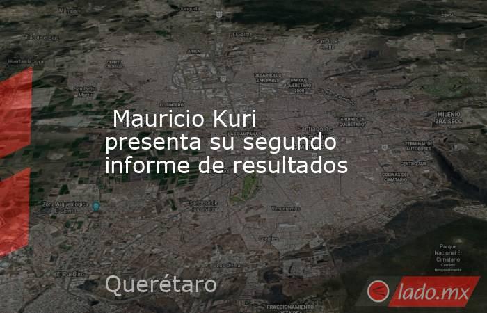  Mauricio Kuri presenta su segundo informe de resultados. Noticias en tiempo real