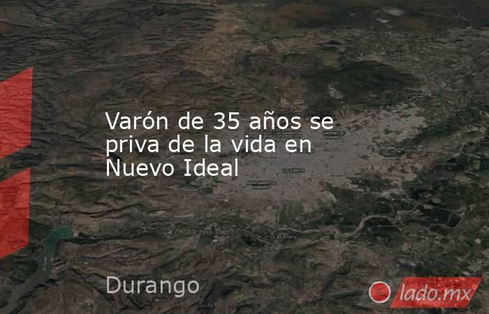 Varón de 35 años se priva de la vida en Nuevo Ideal. Noticias en tiempo real