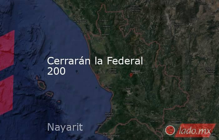 Cerrarán la Federal 200. Noticias en tiempo real