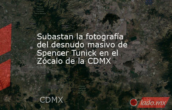 Subastan la fotografía del desnudo masivo de Spencer Tunick en el Zócalo de la CDMX. Noticias en tiempo real