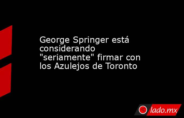 George Springer está considerando 