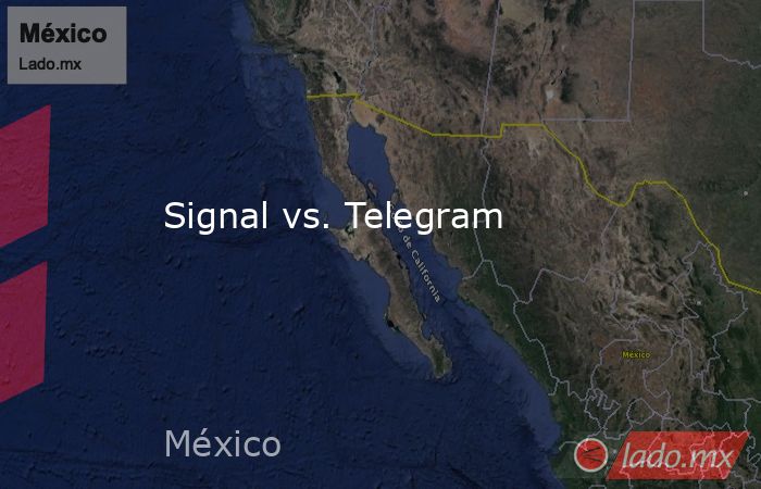 Signal vs. Telegram. Noticias en tiempo real