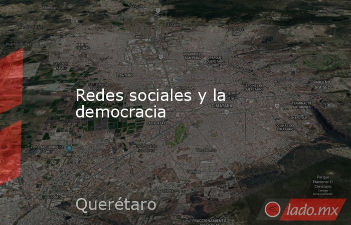 Redes sociales y la democracia. Noticias en tiempo real
