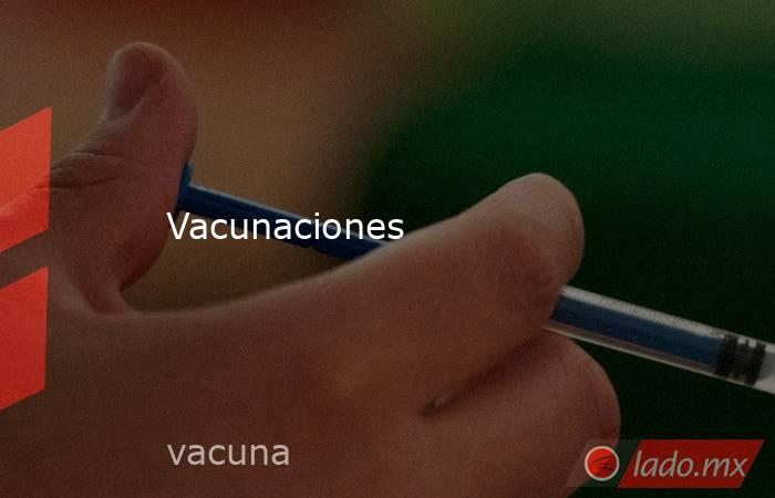 Vacunaciones. Noticias en tiempo real