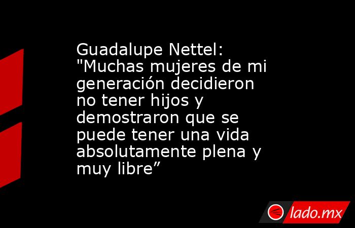 Guadalupe Nettel: 