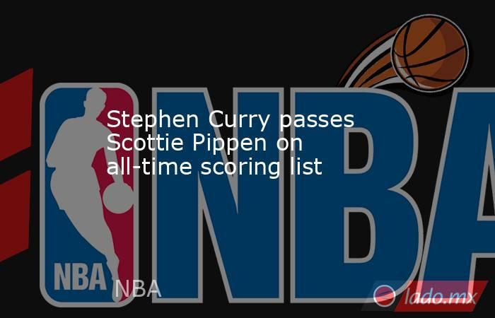 Stephen Curry passes Scottie Pippen on all-time scoring list. Noticias en tiempo real