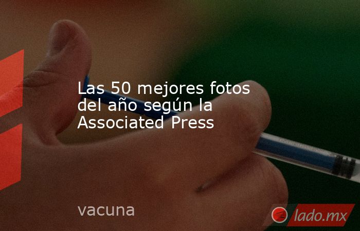 Las 50 mejores fotos del año según la Associated Press. Noticias en tiempo real