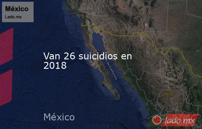 Van 26 suicidios en 2018. Noticias en tiempo real