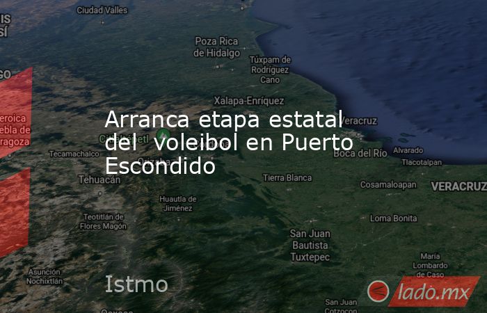 Arranca etapa estatal del  voleibol en Puerto Escondido. Noticias en tiempo real