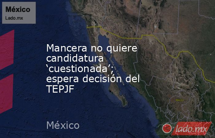 Mancera no quiere candidatura ‘cuestionada’; espera decisión del TEPJF. Noticias en tiempo real
